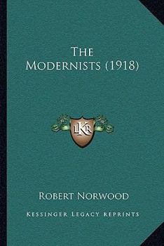 Paperback The Modernists (1918) Book
