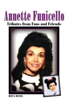 Paperback Annette Funicello: Tributes from Fans and Friends Book