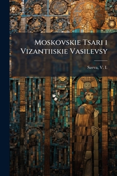 Paperback Moskovskie Tsari i Vizantiiskie Vasilevsy Book