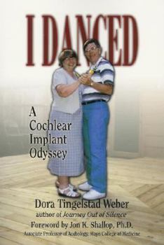 Paperback I Danced: A Cochlear Implant Odyssey Book