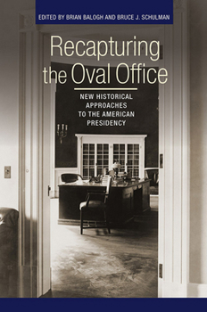 Paperback Recapturing the Oval Office: New Historical Approaches to the American Presidency Book