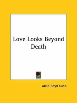 Love Looks Beyond Death