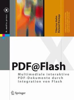 Hardcover Pdf@flash: Multimediale Interaktive Pdf-Dokumente Durch Integration Von Flash [German] Book