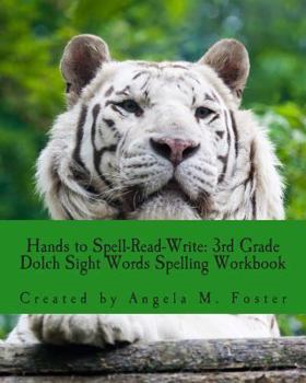 Paperback Hands to Spell-Read-Write: 3rd Grade Dolch Sight Words Spelling Workbook Book