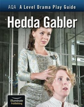 Paperback AQA A Level Drama Play Guide: Hedda Gabler Book