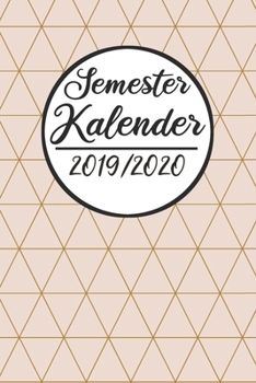 Paperback Semester Kalender 2019 / 2020: Semesterplaner 2019 2020 - Studienplaner A5, Semesterkalender, Timer, Uni Planer [German] Book