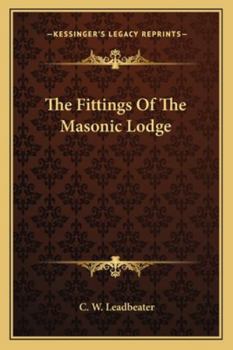 Paperback The Fittings Of The Masonic Lodge Book