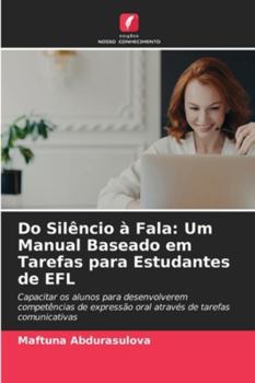 Paperback Do Silêncio à Fala: Um Manual Baseado em Tarefas para Estudantes de EFL [Portuguese] Book