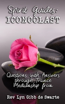 Paperback Spirit Guides: Iconoclast: Questions and Answers through Trance Mediumship Book