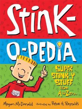Paperback Stink-O-Pedia: Super Stink-Y Stuff from A to Zzzzz Book