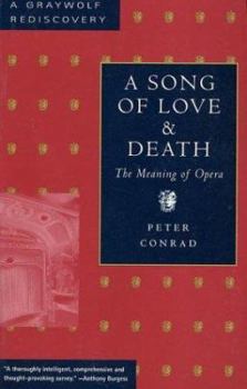Paperback A Song of Love and Death: The Meaning of Opera (Graywolf Rediscovery Series) Book