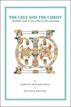 Paperback The Celt and the Christ: Another Look at the Letter to the Galatians Book
