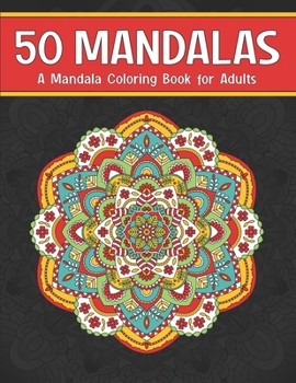 Paperback 50 Mandalas, A Mandala Coloring Book for Adults Book