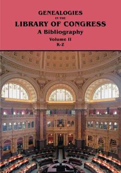 Paperback Genealogies in the Library of Congress: A Bibliography. Volume II, Families K-Z Book