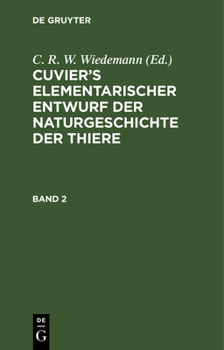 Hardcover Cuvier's Elementarischer Entwurf Der Naturgeschichte Der Thiere. Band 2 [German] Book