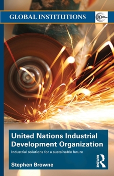 Paperback United Nations Industrial Development Organization: Industrial Solutions for a Sustainable Future Book