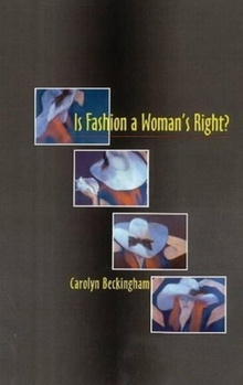 Is Fashion a Woman's Right?: The Thinking Woman's Fashion Book