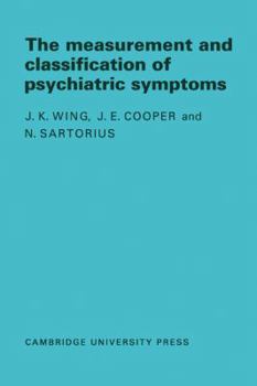 Paperback Measurement and Classification of Psychiatric Symptoms: An Instruction Manual for the PSE and Catego Program Book