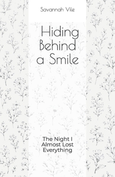 Paperback Hiding Behind a Smile: The Night I Almost Lost Everything Book