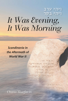 Paperback It Was Evening, It Was Morning: Scandinavia in the Aftermath of World War II Book