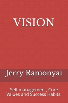Paperback Vision: Self management, Core Values and Success Habits. Book