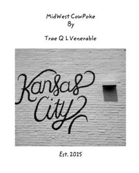 Paperback MidWest CowPoke By Trae Q L Venerable: God Bless CowPokes Book