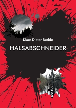 Halsabschneider: Eine Kriminalgeschichte rund um den Investmentschwindel - Book #1 of the Hauptkommissar Heino Kleinemeier