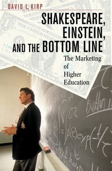 Paperback Shakespeare, Einstein, and the Bottom Line: The Marketing of Higher Education Book