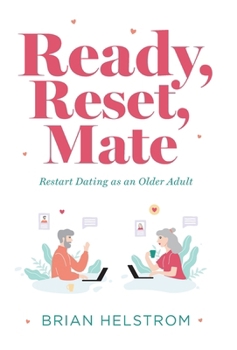 Hardcover Ready, Reset, Mate: Restart Dating as an Older Adult Book