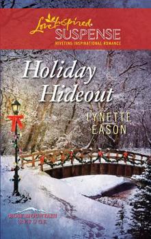 Holiday Hideout - Book #2 of the Rose Mountain Refuge