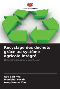 Recyclage des déchets grâce au système agricole intégré (French Edition)