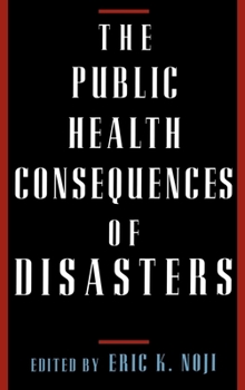 Hardcover The Public Health Consequences of Disasters Book