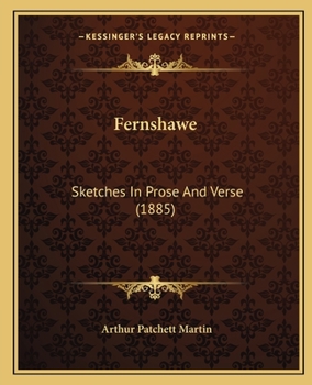 Paperback Fernshawe: Sketches In Prose And Verse (1885) Book