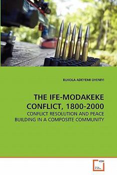 Paperback The Ife-Modakeke Conflict, 1800-2000 Book