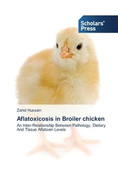 Paperback Aflatoxicosis in Broiler chicken Book