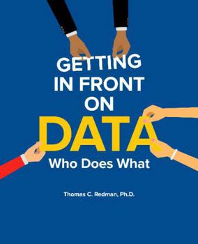 Paperback Getting in Front on Data: Who Does What Book