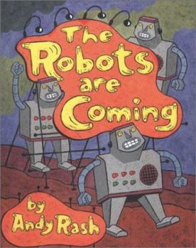Hardcover The Robots Are Coming: And Other Problems Book