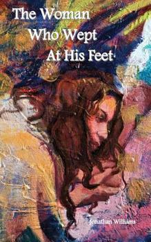 Paperback The Woman Who Wept at His Feet - Smaller Size Book