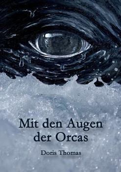 Paperback Mit den Augen der Orcas [German] Book