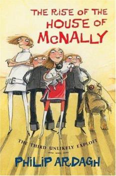 The Rise of the House of McNally - Book #3 of the Unlikely Exploits