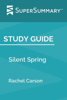 Paperback Study Guide: Silent Spring by Rachel Carson (SuperSummary) Book