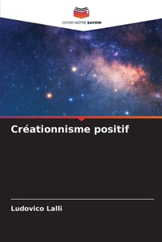 Paperback Créationnisme positif [French] Book