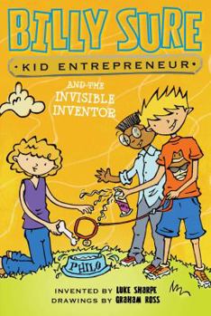 Billy Sure Kid Entrepreneur and the Invisible Inventor - Book #8 of the Billy Sure Kid Entrepreneur