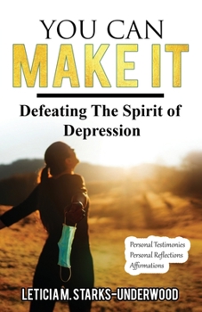 Paperback You Can Make It: Defeating The Spirit of Depression Book