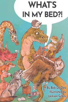 Paperback What's In My Bed?! Book