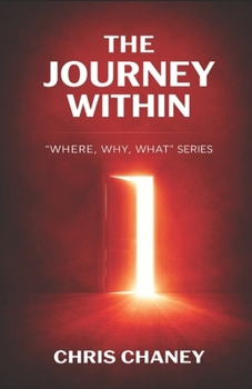 Paperback The Journey Within: "Where, Why, What" Series Book