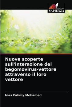 Paperback Nuove scoperte sull'interazione del begomovirus-vettore attraverso il loro vettore [Italian] Book
