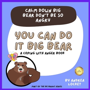 Paperback Calm Down Big Bear Don't Be So Angry: A Coping With Anger Book