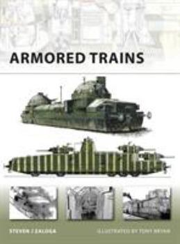 New Vanguard 140: Armored Trains (New Vanguard) (New Vanguard) - Book #140 of the Osprey New Vanguard