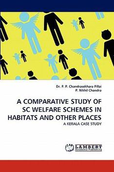 Paperback A Comparative Study of SC Welfare Schemes in Habitats and Other Places Book